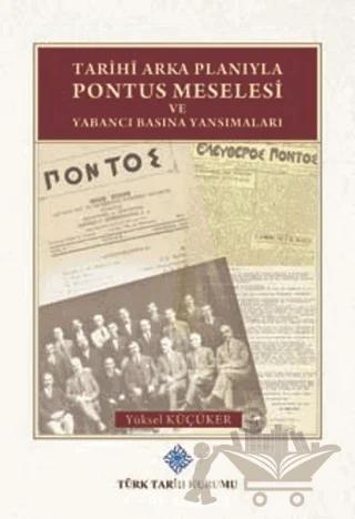 Tarihi Arka Planıyla Pontus Meselesi ve Yabancı Basına Yansımaları