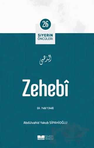 Zehebi - Siyerin Öncüleri (26)