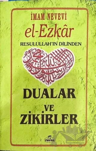 El Ezkar Resulullah'ın Dilinden Dualar ve Zikirler