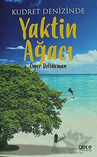 Kudret Denizinde Yaktin Ağacı