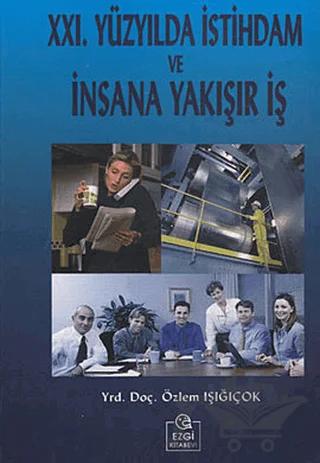 21. Yüzyılda İstihdam ve İnsana Yakışır İş