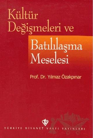 Kültür Değişmeleri ve Batılılaşma Meselesi