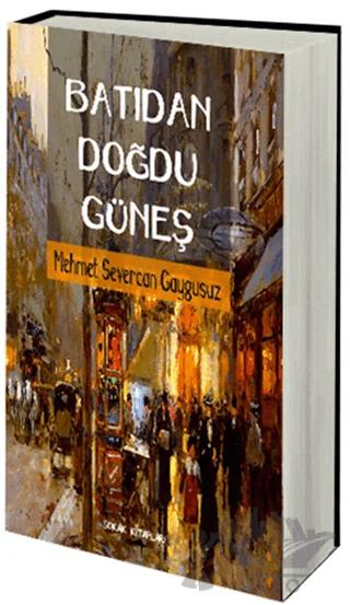 Batıdan Doğdu Güneş