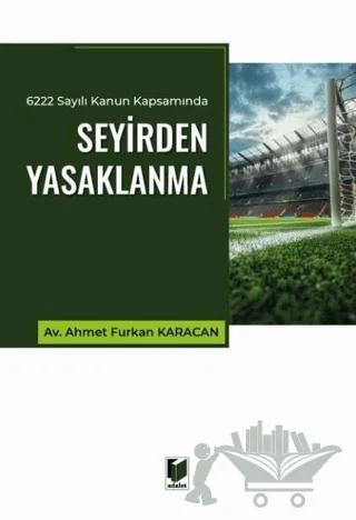 6222 Sayılı Kanun Kapsamında Seyirden Yasaklanma