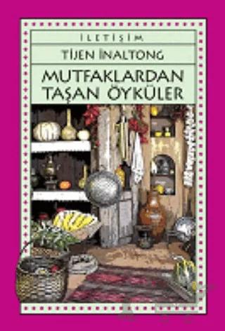Mutfaklardan Taşan Öyküler
