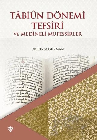 Tabiun Dönemi Tefsiri ve Medineli Müfessirler