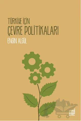 Türkiye İçin Çevre Politikaları