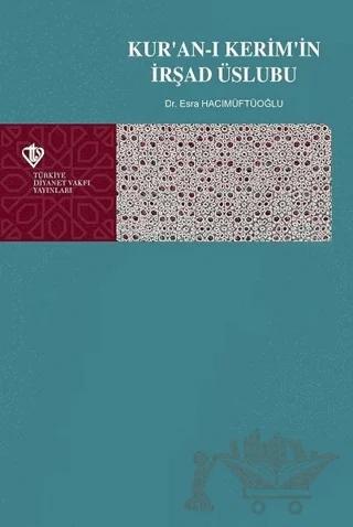 Kur'an-ı Kerim'in İrşad Üslubu – Esra Hacımüftüoğlu – Türkiye Diyanet Vakfı Yayınları kitap kapağı