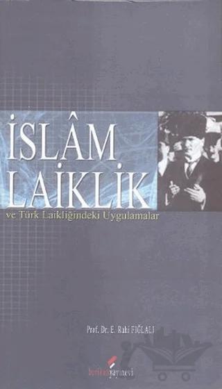 İslam Laiklik ve Türk Laikliğindeki Uygulamalar