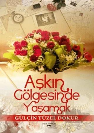 Aşkın Gölgesinde Yaşamak
