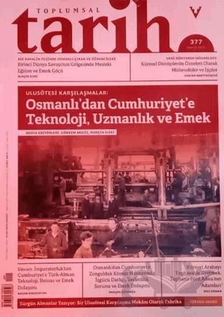 Toplumsal Tarih Dergisi Sayı: 377 Mayıs 2025