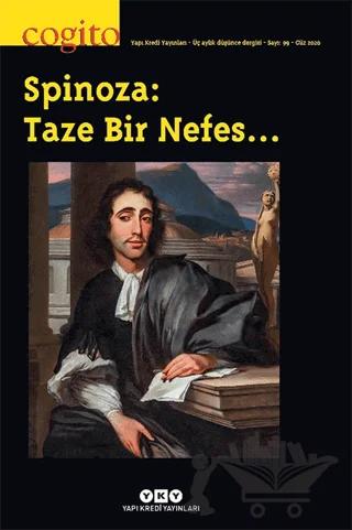 Cogito Sayı: 99 - Spinoza: Taze Bir Nefes…