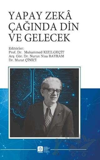 Yapay Zeka Çağında Din ve Gelecek