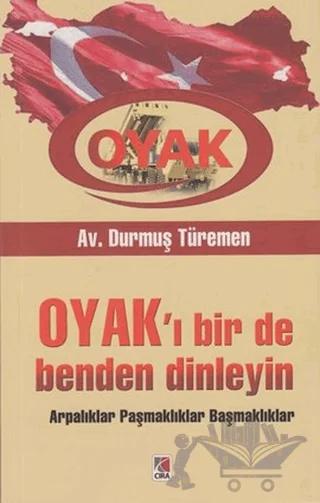 OYAK’ı Bir de Benden Dinleyin