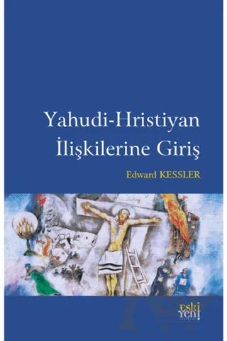 Yahudi-Hristiyan İlişkilerine Giriş