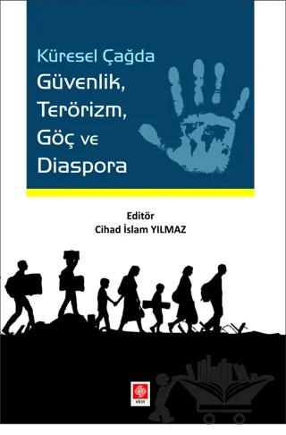 Küresel Çağda Güvenlik Terörizm Göç ve Diaspora
