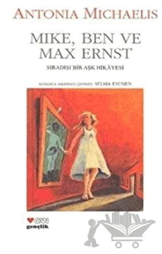 Mike, Ben ve Max Ernst
