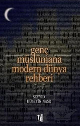 Genç Müslümana Modern Dünya Rehberi