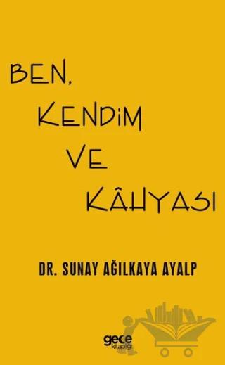 Ben, Kendim ve Kahyası