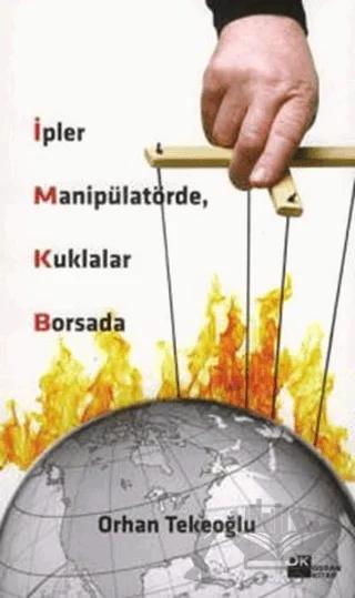 İpler Manipülatörde, Kuklalar Borsada