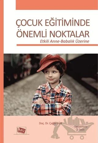 Çocuk Eğitiminde Önemli Noktalar