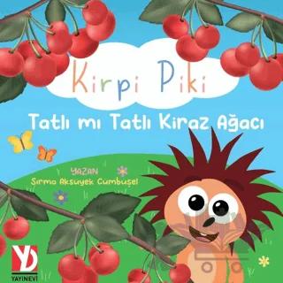 Kirpi Piki Tatlı mı Tatlı Kiraz Ağacı