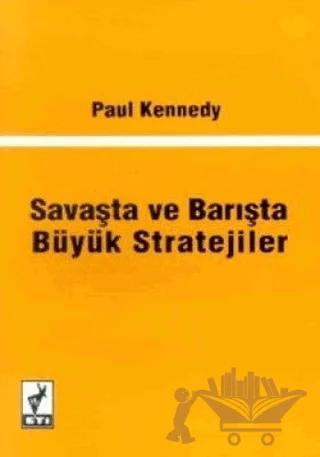 Savaşta ve Barışta Büyük Stratejiler – Paul Kennedy – Eti Kitapları kitap kapağı