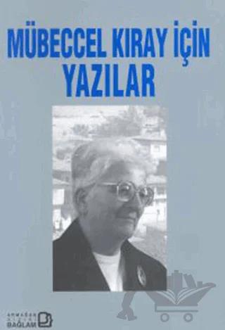 Mübeccel Kıray İçin Yazılar