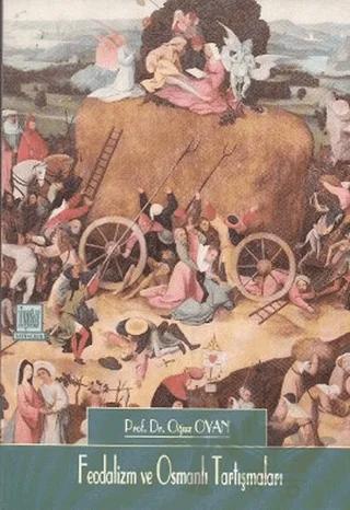 Feodalizm ve Osmanlı Tartışmaları