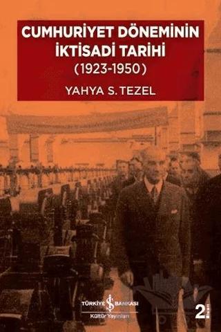 Cumhuriyet Döneminin İktisadi Tarihi (1923-1950)