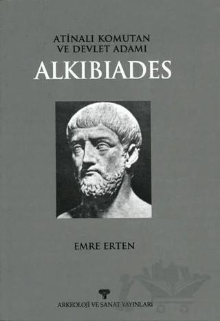 Atinalı Komutan ve Devlet Adamı Alkibiades