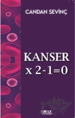 Kanser X 2-1=0