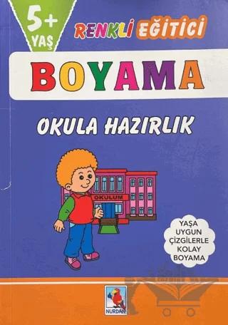 Renkli Eğitici Boyama 5+ Yaş - Okula Hazırlık
