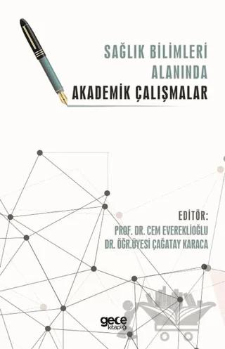 Sağlık Bilimleri Alanında Akademik Çalışmalar