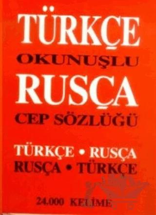 Türkçe Okunuşlu Rusça Cep Sözlüğü Türkçe-Rusça / Rusça-Türkçe 24.000 Kelime