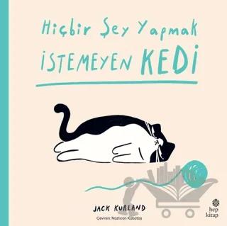 Hiçbir Şey Yapmak İstemeyen Kedi