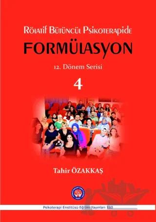 Rölatif Bütüncül Psikoterapide Formülasyon : 12. Dönem Serisi 4