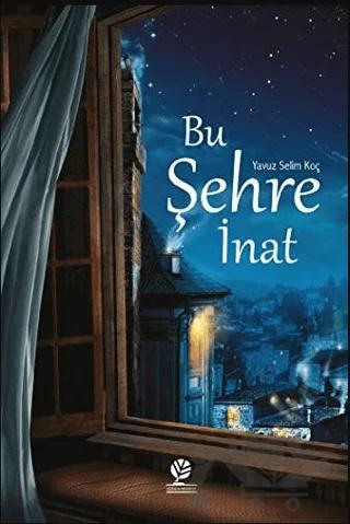 Bu Şehre İnat