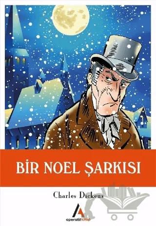 Bir Noel Şarkısı – Charles Dickens – Aperatif Kitap Yayınları kitap kapağı
