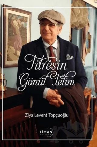 Titresin Gönül Telim