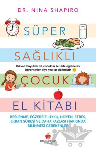 Süper Sağlıklı Çocuk El Kitabı (Yetişkinler için)