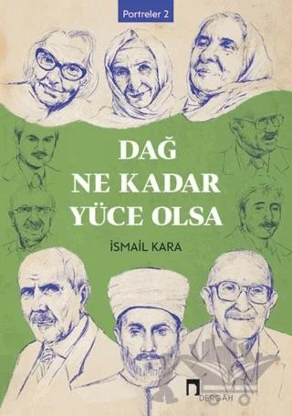Dağ Ne Kadar Yüce Olsa