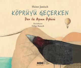 Köprüyü Geçerken - Dev ile Ayının Öyküsü