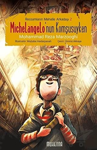 Michelangelo'nun Komşusuyken (10-16 Yaş)
