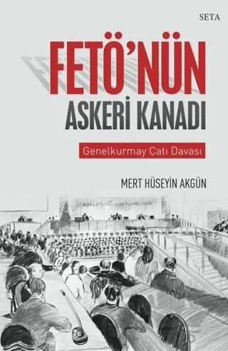 Fetö'nün Askeri Kanadı