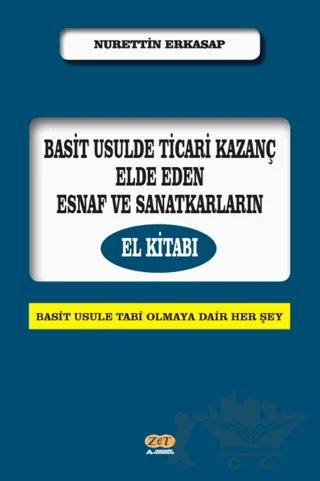 Basit Usulde Ticari Kazanç Elde Eden Esnaf ve Sanatkarların El Kitabı