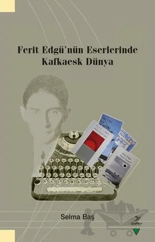 Ferit Edgü’nün Eserlerinde Kafkaesk Dünya
