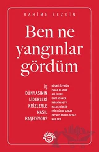 Ben Ne Yangınlar Gördüm