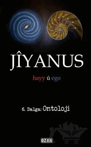 Jiyanus 6. Dalga: Ontoloji