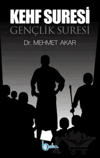 Kehf Suresi / Gençlik Suresi – Mehmet Akar – Beka Yayınları kitap kapağı